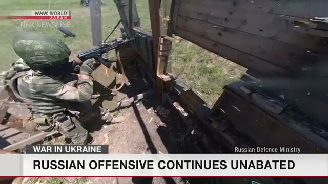 Russian offensive continues unabated in Ukraine