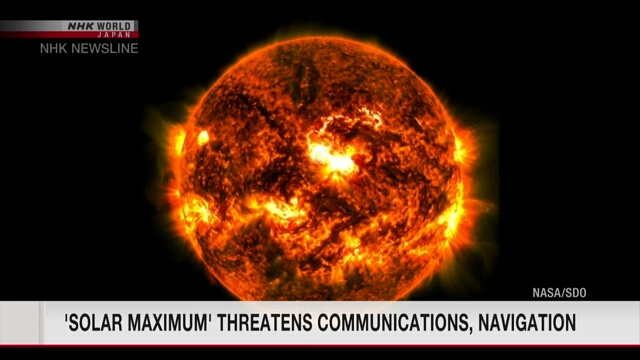 Solar activity at maximum, possibly affecting communications and navigation