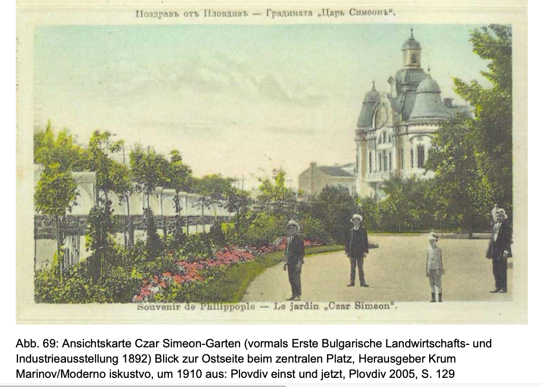 Postcard of the Tsar Simeon Garden (formerly the First Bulgarian Agricultural and Industrial Exhibition 1892), view on the east side near the central square. Published by Marinov/Moderno iskustvo, around 1910, from: "Plovdiv then and now", Plovdiv 2005